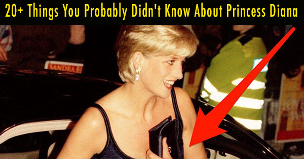 20+ Things You Probably Didn’t Know About Princess Diana